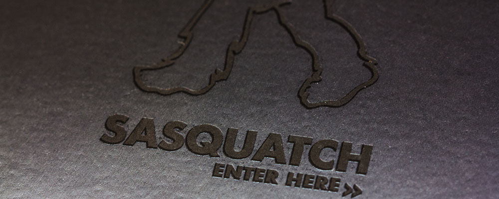 foil printing example: "Sasquatch Enter Here"